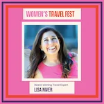 Womens Travel Fest featuring Lisa Niver